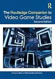 The Routledge Companion to Video Game Studies (Routledge Media and Cultural Studies Companions)