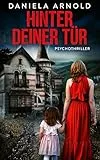 Hinter deiner Tür: Psychothriller