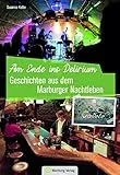 Geschichten aus dem Marburger Nachtleben: Am Ende ins Delirium (Kneipengeschichten)