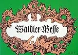 WALDLER MESSE - arrangiert für Volksmusik Besetzung [Noten/Sheetmusic] Komponist: NEUMAIER Ferdinand