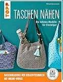 Taschen nähen (kreativ.startup.): Die tollsten Modelle für Einsteiger