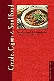 Creole, Cajun & Soul Food (Gerichte und ihre Geschichte - Edition dià im Verlag Die Werkstatt)