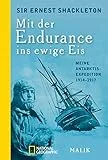 Mit der Endurance ins ewige Eis: Meine Antarktisexpedition 1914–1917