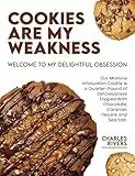 Cookies Are My Weakness: Welcome To My Delightful Obsession (English Edition)