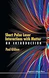 SHORT PULSE LASER INTER MATTER: An Introduction