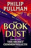 The Secret Commonwealth: The Book of Dust Volume Two: From the world of Philip Pullman's His Dark Materials - now a major BBC series (The Book of Dust, 2)