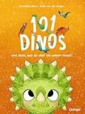 101 Dinos und alles, was du über sie wissen musst!: Bezauberndes Bilderbuch ab 4 Jahren voller verblüffender Dino-Fakten (101 Fabelwesen)