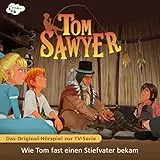 Wie Tom fast einen Stiefvater bekam. Das Original-Hörspiel zur TV-Serie: Tom Sawyer 17