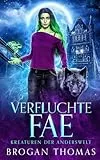 Verfluchte Fae – Kreaturen der Anderswelt