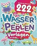 Kunterbunter Perlenzauber: 222 kreative Wasserperlen-Vorlagen für Kinder: Das Vorlagenbuch für farbenfrohe Perlen-Muster und -Figuren von A wie Auto bis Z wie Zebra