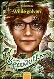 Wilde golven (Seawalkers, 3)