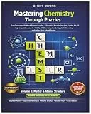 Chem Cross: Mastering Chemistry Through Puzzles: Fun crosswords and word search puzzles- Essential foundations for grade 10 -12, High impact revision ... SAT Chemistry, and other high School Exams