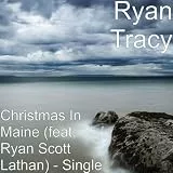 Christmas In Maine (feat. Ryan Scott Lathan) - Single