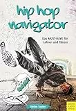 HipHop Navigator: Das 'MUST-HAVE' für Lehrer und Tänzer