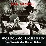 Die Chronik der Unsterblichen - Teil 2: Der Vampyr. Empfohlen ab 12 Jahren