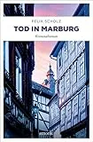 Tod in Marburg: Kriminalroman