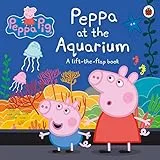 Peppa Pig: Peppa at the Aquarium: A Lift-the-Flap Book