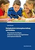Dialogbasierte Leistungsbeurteilung mit Portfolios: Theoretische Grundlagen, praktische UmSetzungsmöglichkeiten und empirische Befunde