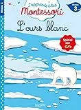 L'ours blanc, niveau 3 - J'apprends à lire Montessori