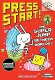 The Super Jump Between Worlds! (Press Start! Scholastic Branches, 17)