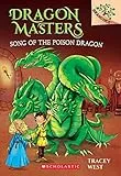 Song of the Poison Dragon: Volume 5 (Dragon Masters. Scholastic Branches, 5, Band 5)