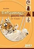 Entspannungsgeschichten für Kinder | Morgenritual für Kita und Grundschule: 1.-4. Klasse