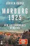 Marburg 1925: Der Aufbruch des Denkens
