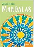 Viele schöne Mandalas / Malheft für Kinder ab 5 Jahre und Erwachsene / Mit edlem Spotlack auf dem Cover: 48 Motive zum Ausmalen und Entspannen für Groß und Klein (Malbücher und -blöcke)