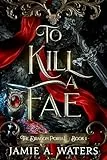 To Kill a Fae (The Dragon Portal Book 1) (English Edition)