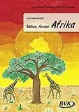 Lernwerkstatt Nahes, fernes Afrika: 3./4. Klasse Kopiervorlagen