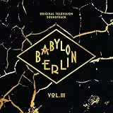 Babylon Berlin (Original Television Soundtrack, Vol. III)