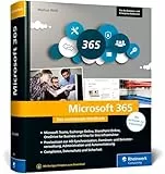 Microsoft 365: Das umfassende Handbuch für alle Admins. Für alle Business- und Enterprise-Editionen geeignet