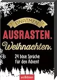 Einatmen. Ausrasten. Weihnachten.: 24 böse Sprüche für den Advent | Adventskalender-Box mit 24 genialen Sprüchen, für Männer und Frauen