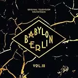 Babylon Berlin (Original Television Soundtrack) Vol.3 [Vinyl LP]