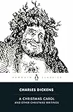 A Christmas Carol and Other Christmas Writings (Penguin Classics)