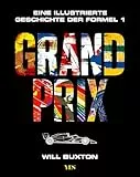 Grand Prix: Eine illustrierte Geschichte der Formel 1