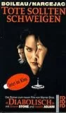 Tote sollten schweigen: Der Roman zum neuen Film von Warner Bros. 'Diabolisch' mit Sharon Stone und Isabelle Adjani (rororo: Rowohlts Rotations Romane)