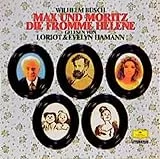 Max und Moritz. Die Fromme Helene: Gelesen von Loriot & Evely Hamann (Deutsche Grammophon Literatur)