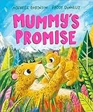 Mummy's Promise: the perfect gift for Mother's Day (A Prehistoric Families Book)
