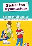 Klett Sicher ins Gymnasium Rechtschreiben 4. Klasse: Intensiv üben für den Übertritt Deutsch