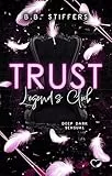 Trust: Legend’s Club (Deep Dark Sensual)