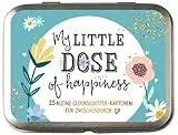 My little dose of happiness: 25 kleine Glücksbooster-Kärtchen für Zwischendurch: 25 kleine Glücksbooster-Kärtchen für Zwischendurch | Einfach ... und Affirmationen für mehr Alltagsglück
