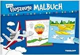Mein Flugzeuge-Malbuch: Malspaß für Kinder ab 5 Jahren (Malbücher und -blöcke)
