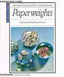 Paperweights. Gläserne Briefbeschwerer.