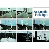 Atlantic Bridge: Remastered & Expanded Edition