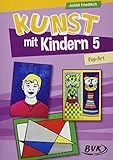 Kunst mit Kindern 5: Pop-Art