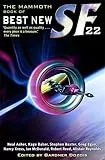 The Mammoth Book of Best New Science Fiction: 22nd Annual Collection (Mammoth Books)