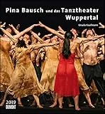 Pina Bausch und das Tanztheater Wuppertal 2019 – Ballett – Wandkalender 44,5 x 48 cm – Spiralbindung