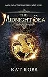 The Midnight Sea (The Fourth Element Book 1) (English Edition)