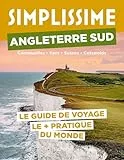 Angleterre Sud Guide Simplissime: Cornouailles, Kent, Sussex, Cotswolds